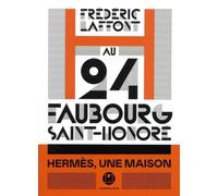 Au 24 Faubourg-Saint-Honoré - Hermès, Une Maison