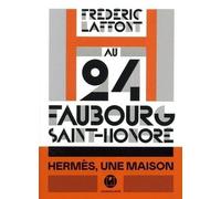 Au 24 Faubourg-Saint-Honoré - Hermès, Une Maison