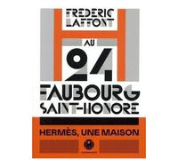 Au 24 Faubourg-Saint-Honoré - Hermès, Une Maison