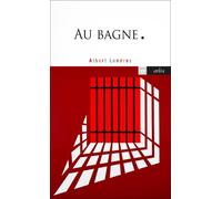 Au bagne - Albert Londres - Arlea - Livre