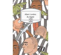 Au bagne - Albert Londres - Rocher Eds Du - Poche - Récit