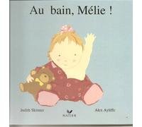 Au bain, Mélie !