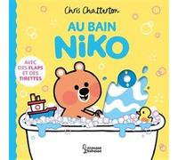 Chris Chatterton – Au bain Niko – Avec des flaps et des tirettes – Larousse – cartonné