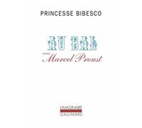 Au bal avec Marcel Proust
