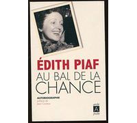 Au bal de la chance de Edith Piaf ( 7 février 2007 )