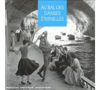 Au Bal des Danses Eternelles [Audio Compilation and Multi-Interprete