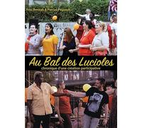 AU Bal des LUCIOLES, Chronique d'une Creation PARTICIPATIVE