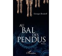 Au bal des pendus - Georges Boukoff - L'harmattan - broché - Roman