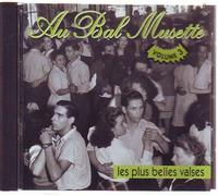 Au Bal Musette : Les Plus Belles Valses
