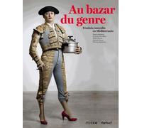 Au bazar du genre: Féminin /masculin en méditerranée