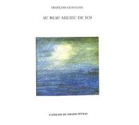 Au Beau Milieu De Soi