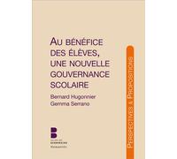 Au bénéfice des élèves, une nouvelle gouvernance scolaire - Gemma Serrano - Parole Et Silence Eds - broché - Essai