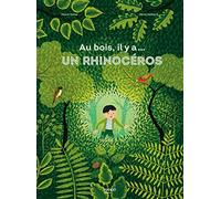 Au bois, il y a... un rhinocéros