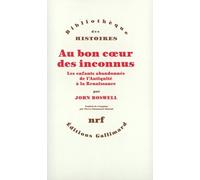 John Boswell – Au bon coeur des inconnus – Traduction : Pierre-Emmanuel Dauzat – Gallimard