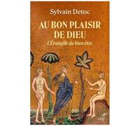 Au Bon Plaisir De Dieu - L'evangile Du Bien-Être