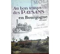 Au bon temps des paysans en Bourgogne