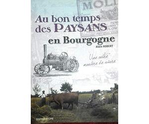 Au bon temps des paysans en Bourgogne