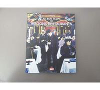 AU BON TEMPS DES WAGONS RESTAURANTS
