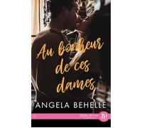 Au bonheur de ces dames - Angela Behelle - Juno Publishing - broché - Roman