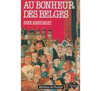 Au bonheur des Belges René Henoumont (Auteur)