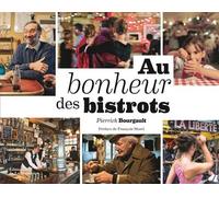 Au bonheur des bistrots - Pierrick Bourgault - La Martiniere Eds De - relié - Beau livre