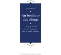 Au bonheur des clients Pascal Barbier (Auteur)