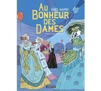 Au Bonheur des Dames Agnès Maupré (Auteur), Agnès Maupré (Dessinateur), Agnès Maupré (Scénario)