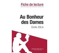 Au Bonheur des Dames de ??mile Zola (Fiche de lecture) (French Edition) by le Petit Litt??raire (2011-01-01)