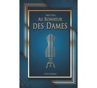 Au Bonheur des Dames - Émile Zola - Texte intégral: Édition illustrée | 404 pages