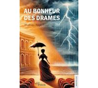 Au Bonheur des Drames - Mathieu Ange Bacci - Jets D'encre - broché - Nouvelles