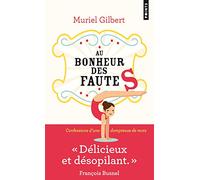 Au bonheur des fautes: Confessions d'une dompteuse de mots