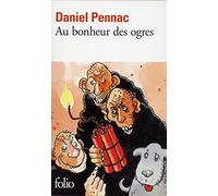 Au bonheur des ogres (Folio) by Daniel Pennac(2000-09-19)