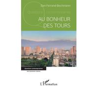 Au bonheur des Tours - Dan Bechmann - L'harmattan - broché - Essai