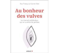 Au bonheur des vulves - Elise Thiébaut - Leduc S. - broché - Guide