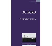 Au bord 3eme edition - Claudine Galea - Espaces 34 - broché - Théâtre