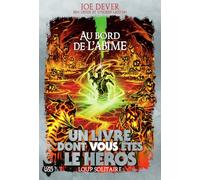Au bord de l'abîme Vincent Lazzari (Auteur), Ben Dever (Auteur), Joe Dever (Auteur), Sophie Brun (Traduction), Richard Sampson (Illustration)