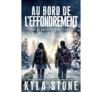 Au Bord De L’effondrement: Thriller Post-Apocalyptique