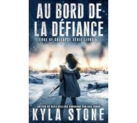 Au bord de la défiance: Thriller post-apocalyptique