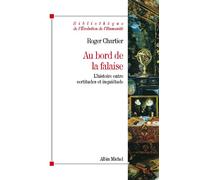Au bord de la falaise L'histoire entre certitudes et inquiétude - Roger Chartier - Albin Michel - broché - Etude