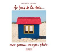 Au bord de la mer: Mon premier imagier photo