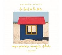 Au bord de la mer NE: Mon premier imagier photo