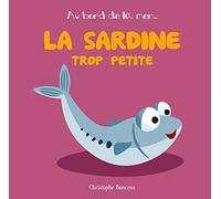 Christophe Boncens – La sardine trop petite – Au bord de la mer – Tome 7 – Cartonné