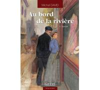 Au bord de la rivière T03 Xavier - Michel David - Kennes - Les 3 As - broché - Roman