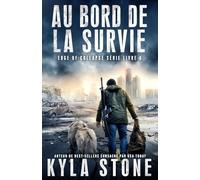 Au bord de la survie: Thriller post-apocalyptique