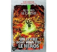 Au bord de l'abîme Vincent Lazzari (Auteur), Ben Dever (Auteur), Joe Dever (Auteur), Sophie Brun (Traduction), Richard Sampson (Illustration)