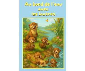 Au bord de l'eau avec les loutres