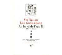 Luo Guan-zhong - Shi Nai-an – Au bord de l'eau, tome 2, chapitres 47 à 92 – Gallimard