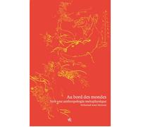 Au bord des mondes Vers un tournant métaphysique de l'anthropologie - Mohamed Amer Meziane - Vues De L'esprit - broché - Essai