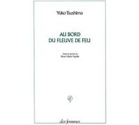 Au bord du fleuve de feu Yuko Tsushima (Auteur)