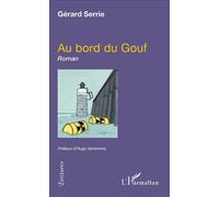 Au bord du Gouf Roman - Gérard Serrie - L'harmattan - broché - Roman